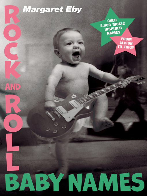Title details for Rock and Roll Baby Names by Margaret Eby - Available